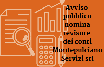 Avviso pubblico per nomina revisore dei conti Montepulciano Servizi